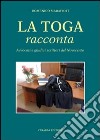 La toga racconta libro di Marafioti Domenico