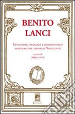 Benito Lanci. Educatore, filologo e drammaturgo frentano del secondo Novecento