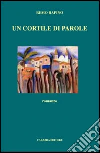Un cortile di parole libro