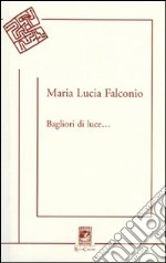 Bagliori di luce libro