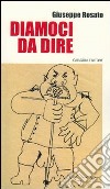 Diamoci da dire libro