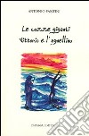 Le cozze giganti libro di Fantini Antonio