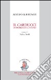 Il Carducci in professione d'uomo libro