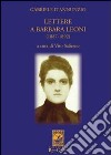 Lettere a Barbara Leoni (1887-1892) libro