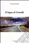 Il sogno di cristallo libro