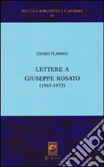 Lettere a Giuseppe Rosato libro