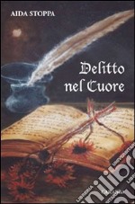 Delitto nel cuore libro