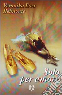 Solo per amore