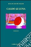 Caldo di luna libro