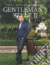 Gentleman's style. People, icons, ideas, products. The ultimate guide on how to enjoy your money and time. Ediz. italiana e inglese. Vol. 2 libro di Pessani G. (cur.)