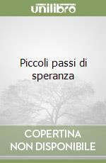 Piccoli passi di speranza libro