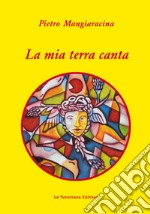 La mia terra canta libro