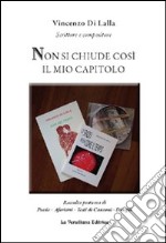 Non si chiude così il mio capitolo. Con CD Audio libro