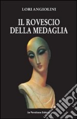 Il rovescio della medaglia libro