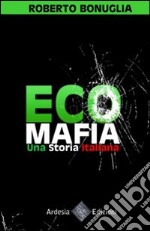 Ecomafia. Una storia italiana libro