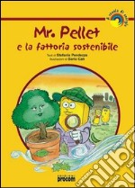 Mr. Pellet e la fattoria sostenibile