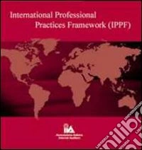 International professional practices framework (IPPF). CD-ROM