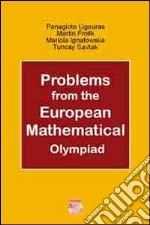 Problems from the european mathematical olympiad. Con CD-ROM libro