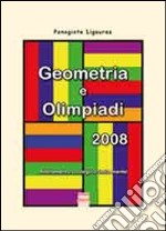 Geometria e olimpiadi 2008. Allenamento ecologico della mente libro