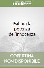 Psiburg la potenza dell'innocenza libro