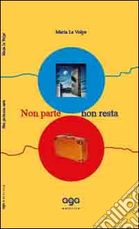 Non parte non resta