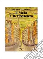 Il nulla e la presenza libro