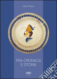 Fra cronaca e storia