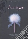 Sex toys. Ediz. illustrata libro