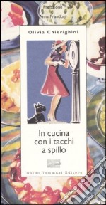 In cucina con i tacchi a spillo libro