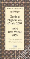 Guida ai migliori vini d'Italia 2007-Italy's best wines 2007 libro