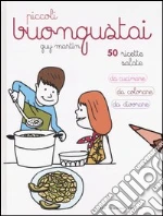 Piccoli buongustai. Ediz. illustrata libro