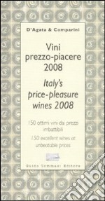 Vini prezzo-piacere 2008-Italy's price-pleasure wines 2008. Ediz. bilingue libro