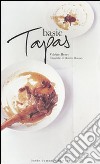 Basic tapas. Ediz. illustrata libro