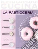 La pasticceria. Ediz. illustrata libro