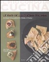 Le basi della cucina italiana. Ediz. illustrata libro di Zavan Laura