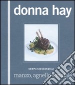 Manzo, agnello+maiale. Sempliciessenziali. Ediz. illustrata libro