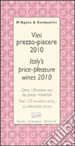 Vini prezzo-piacere 2010. Ediz. italiana e inglese libro