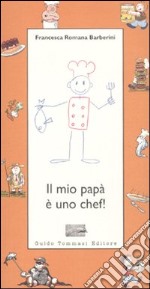 Il mio papà è uno chef!