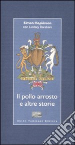 Il Pollo arrosto e altre storie libro