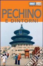 Pechino e dintorni. Ediz. illustrata libro