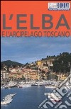 L'Elba e l'arcipelago toscano libro