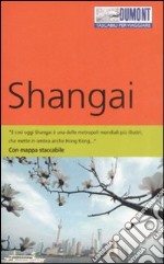 Shangai. Con Carta geografica ripiegata libro