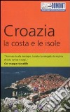 Croazia. La costa e le isole. Con mappa libro