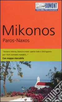 Mikonos, Paros, Naxos. Con mappa libro