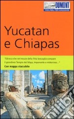 Yucatan e Chiapas