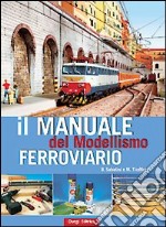 Il manuale del modellismo ferroviario libro