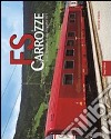 Fs carrozze 2. Dalle tipo UICY alle progetto 901. Ediz. illustrata libro