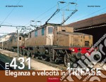 E 431 eleganza e velocità in trifase. Ediz. illustrata