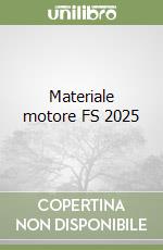 Materiale motore FS 2025 libro