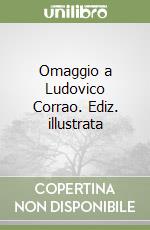 Omaggio a Ludovico Corrao. Ediz. illustrata libro